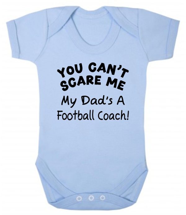Baby Vest – "You Can't Scare Me My Dad's A Football Coach!"