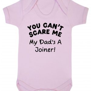 Baby Vest – "You Can't Scare Me My Dad's A Joiner!"
