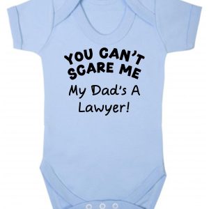 Baby Vest – "You Can't Scare Me My Dad's A Lawyer!"