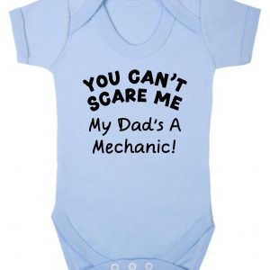 Baby Vest – "You Can't Scare Me My Dad's A Mechanic!"