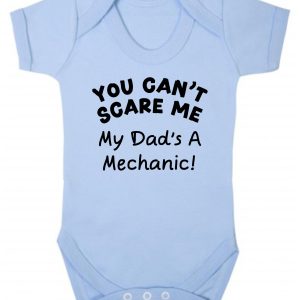 Baby Vest – "You Can't Scare Me My Dad's A Mechanic!"