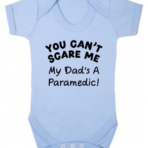 Baby Vest – "You Can't Scare Me My Dad's A Paramedic!"