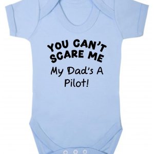 Baby Vest - "You Can't Scare Me My Dad's A Pilot!"