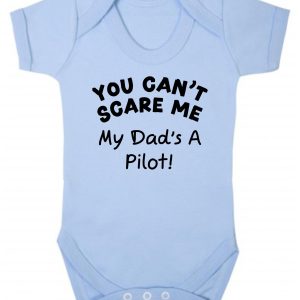 Baby Vest - "You Can't Scare Me My Dad's A Pilot!"