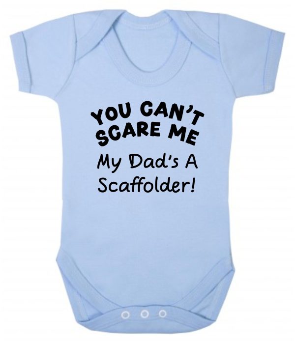 Baby Vest – "You Can't Scare Me My Dad's A Scaffolder!"