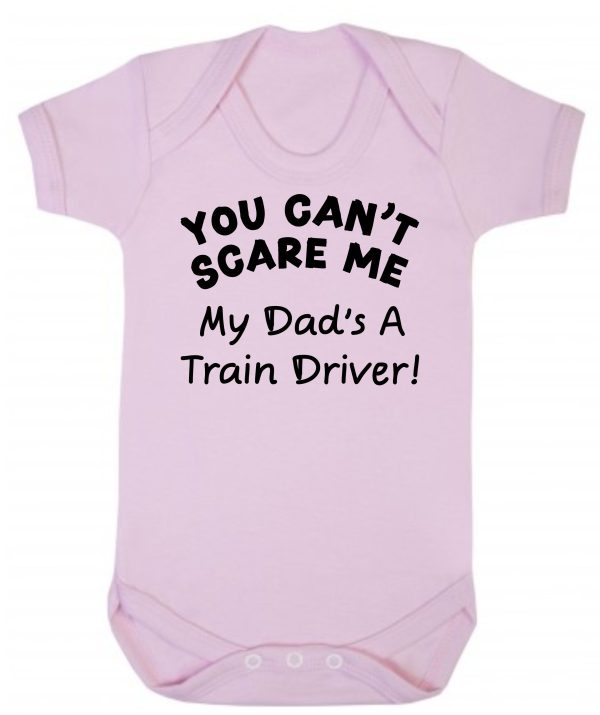 Baby Vest – "You Can't Scare Me My Dad's A Train Driver!"