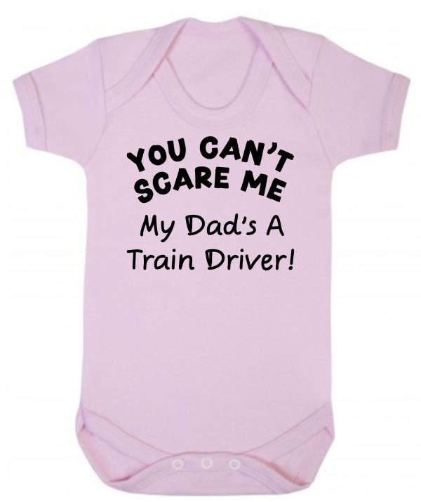 Baby Vest – "You Can't Scare Me My Dad's A Train Driver!"