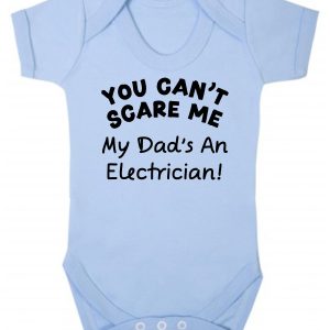 Baby Vest – "You Can't Scare Me My Dad's An Electrician!"