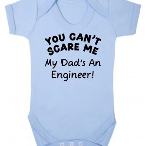 Baby Vest – "You Can't Scare Me My Dad's An Engineer!"