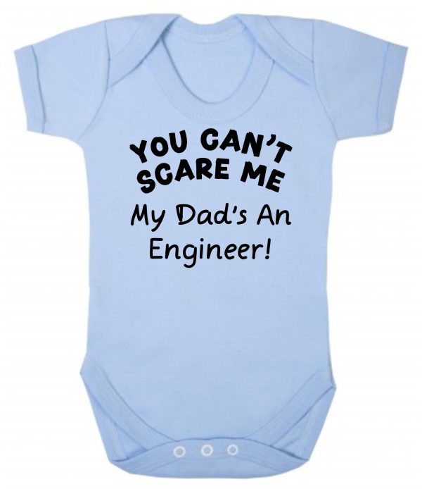 Baby Vest – "You Can't Scare Me My Dad's An Engineer!"