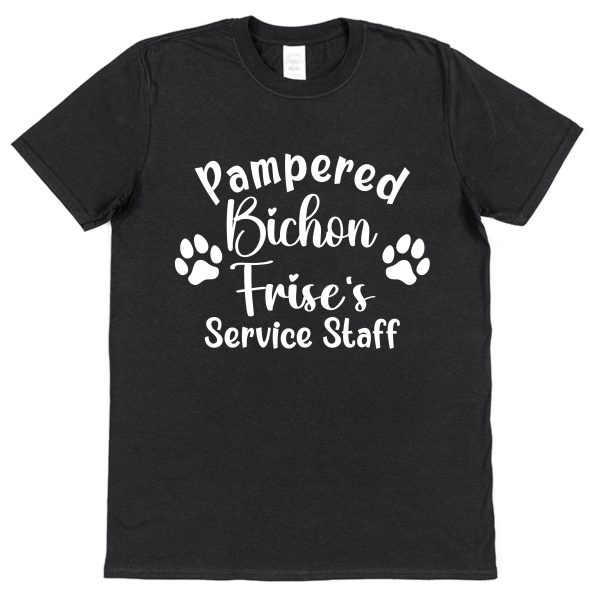 Bichon Frise T-Shirt - "Pampered Bichon Frise's Service Staff" - Image 2