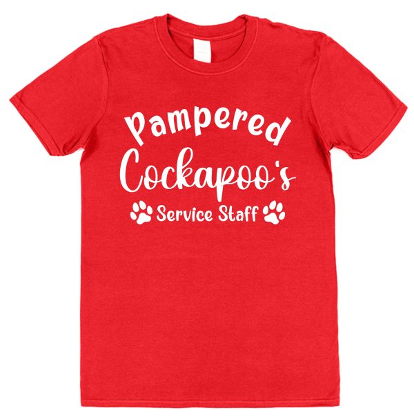 Cockapoo T-Shirt - "Pampered Cockapoo's Service Staff"