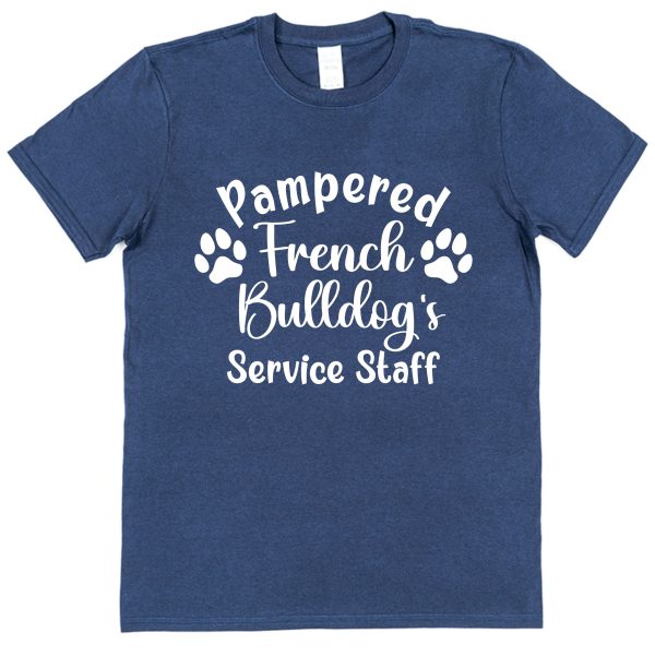 French Bulldog T-Shirt - "Pampered French Bulldog's Service Staff" - Image 2
