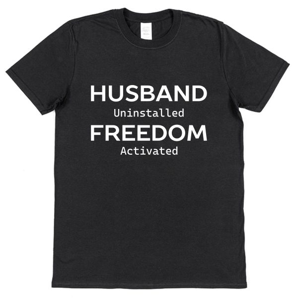 Divorce T-Shirt — "Husband Uninstalled Freedom Activated" - Image 2