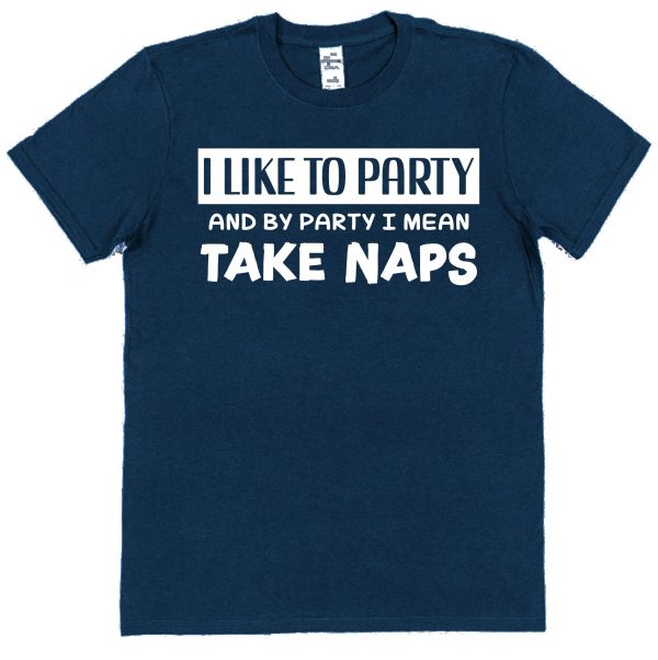 Nap Lover T-Shirt — "I Like To Party & By Party I Mean Take Naps" - Image 2