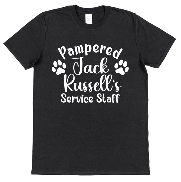 Jack Russell T-Shirt - "Pampered Jack Russell's Service Staff"
