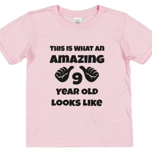 Kid's Birthday T-Shirt – "This Is What An Amazing 9 Year Old Looks Like"