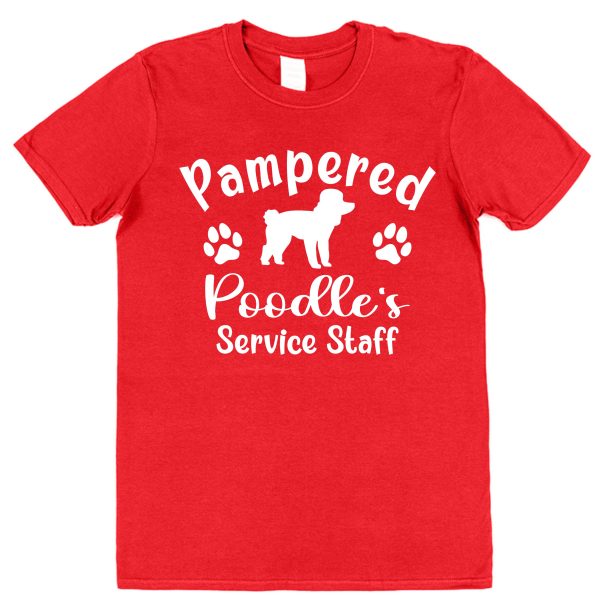 Poodle T-Shirt - "Pampered Poodle's Service Staff"