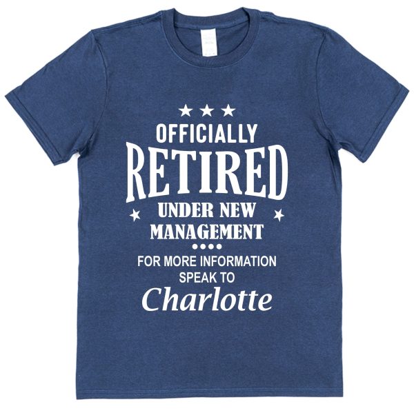 Personalised Retirement T-Shirt - "Officially Retired Under New Management" - Image 3
