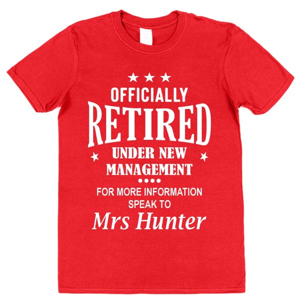 Personalised Retirement T-Shirt - "Officially Retired Under New Management" - Image 2