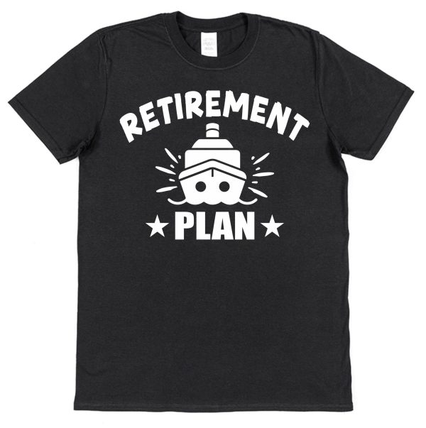Retirement T-Shirt — "Retirement Plan: Cruise"