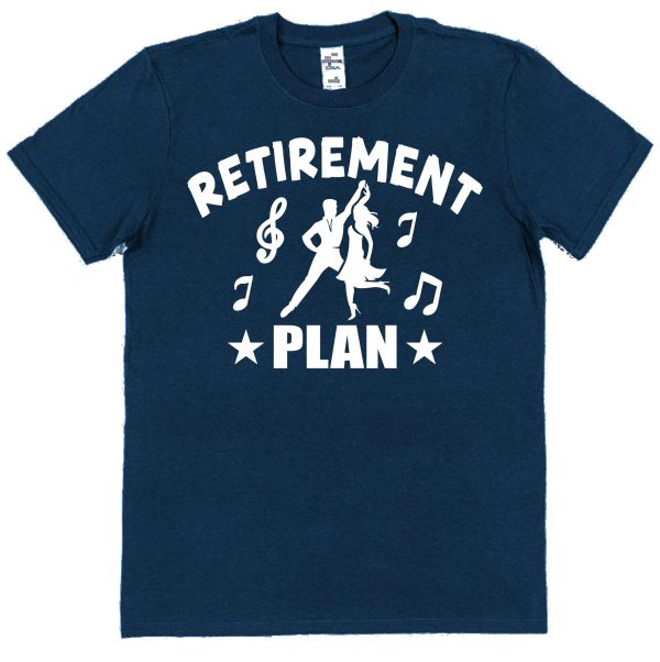 Retirement T-Shirt — "Retirement Plan: Dancing"