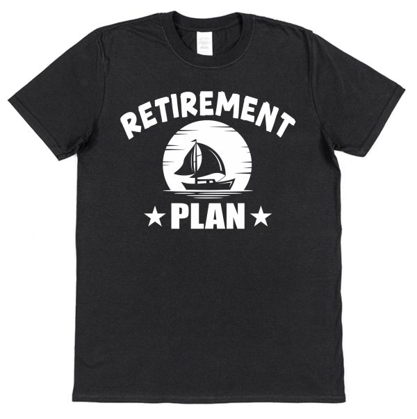 Retirement T-Shirt — "Retirement Plan: Sailing"