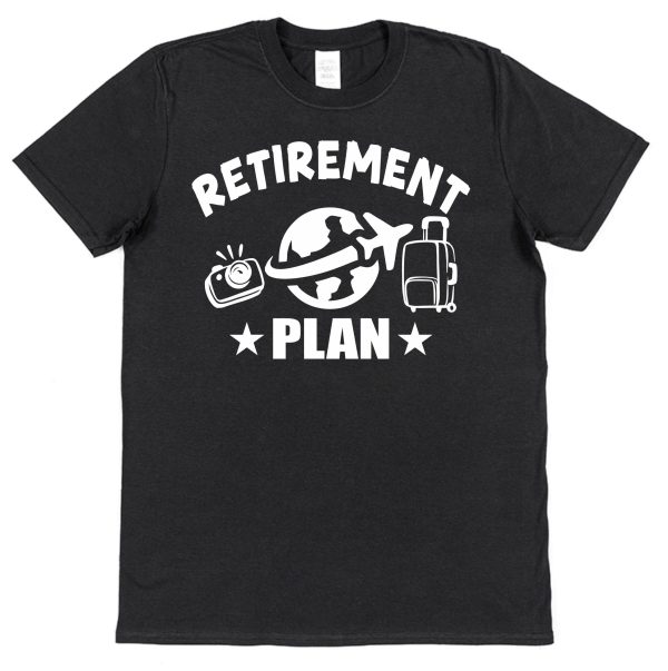 Retirement T-Shirt — "Retirement Plan: Traveling"