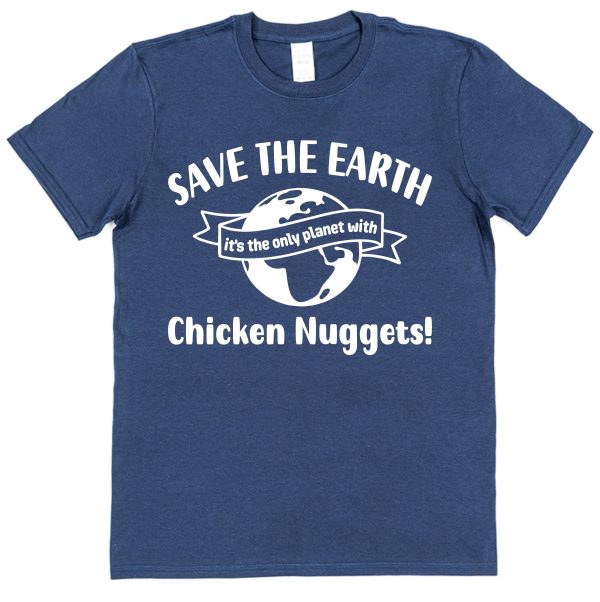 Chicken Nuggets T-Shirt – "Save The Earth"