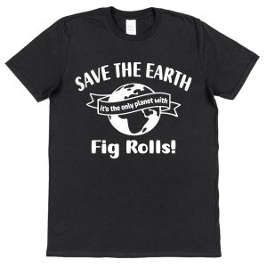 Fig Rolls T-Shirt – "Save The Earth"