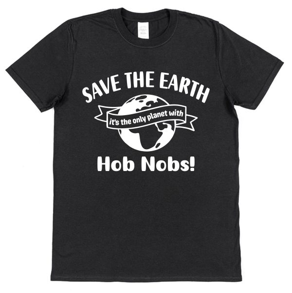 Hob Nobs T-Shirt – "Save The Earth"