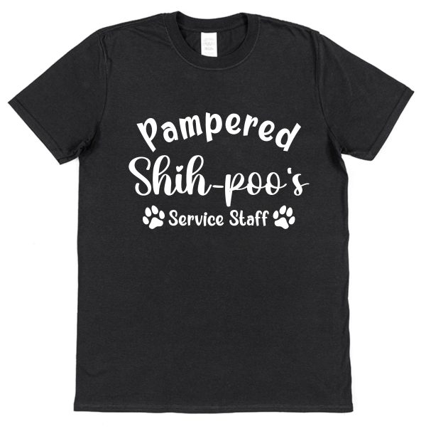 Shih-poo T-Shirt - "Pampered Shih-poo's Service Staff"