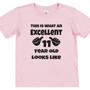 Kid's Birthday T-Shirt – "This Is What An Excellent 11 Year Old Looks Like"