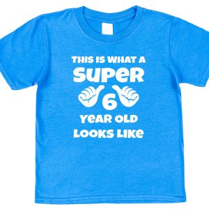 Kid's Birthday T-Shirt – "This Is What A Super 6 Year Old Looks Like"