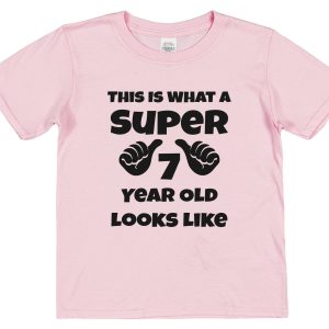 Kid's Birthday T-Shirt – "This Is What A Super 7 Year Old Looks Like"