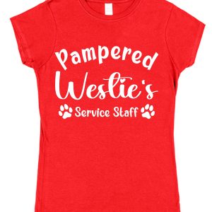 Westie T-Shirt - "Pampered Westie's Service Staff"
