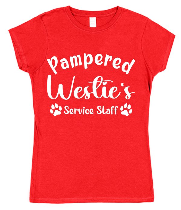 Westie T-Shirt - "Pampered Westie's Service Staff"