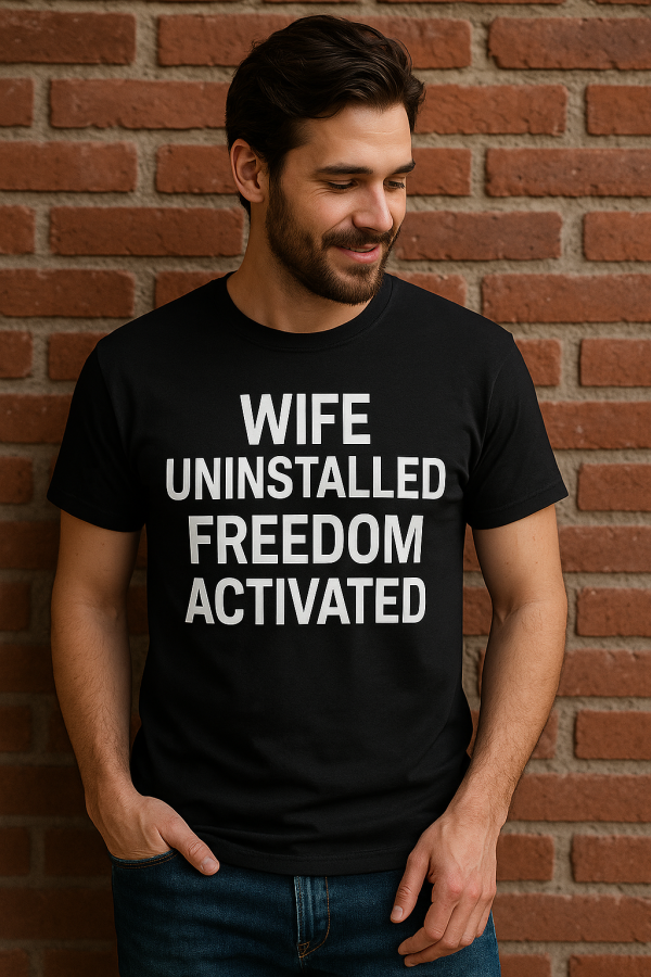 Divorce T-Shirt — "Wife Uninstalled Freedom Activated" - Image 2